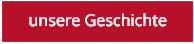 unsere Geschichte