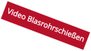 Video Blasrohrschießen